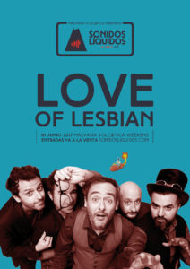 Festival Sonidos Liquidos 2017 Love of Lesbian