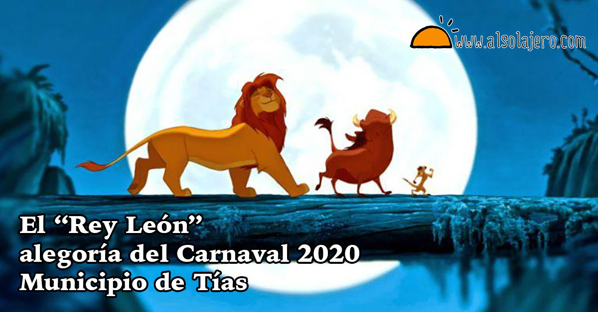 El Rey Leon Sera La Alegoria Del Carnaval 2020 En El Municipio De